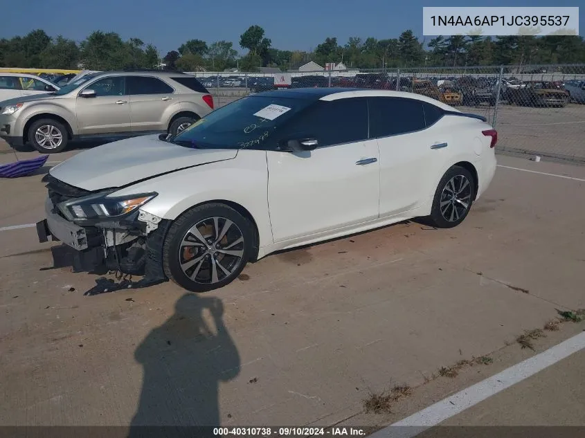 2018 Nissan Maxima 3.5S/Sv/Sl/Sr/Plat VIN: 1N4AA6AP1JC395537 Lot: 40310738