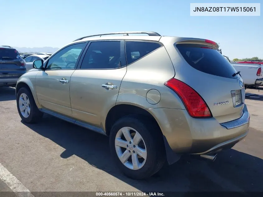 2007 Nissan Murano S VIN: JN8AZ08T17W515061 Lot: 40560574