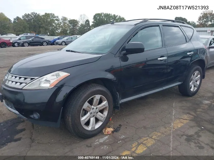 2007 Nissan Murano S VIN: JN8AZ08T17W521393 Lot: 40769149