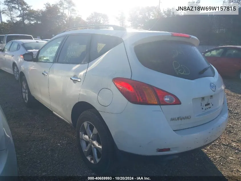 2009 Nissan Murano S VIN: JN8AZ18W69W157815 Lot: 40659993