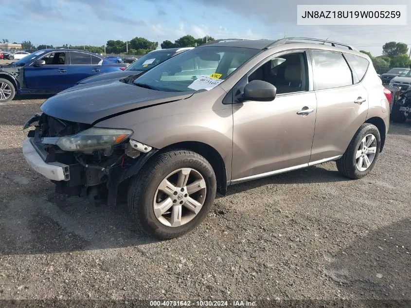 2009 Nissan Murano Sl VIN: JN8AZ18U19W005259 Lot: 40731642