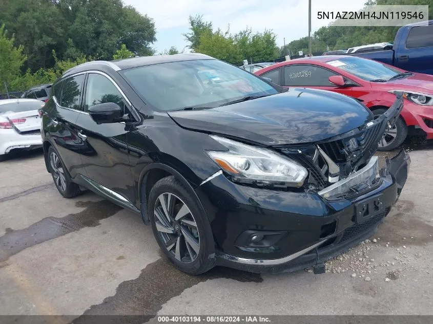 2018 Nissan Murano Platinum VIN: 5N1AZ2MH4JN119546 Lot: 40103194