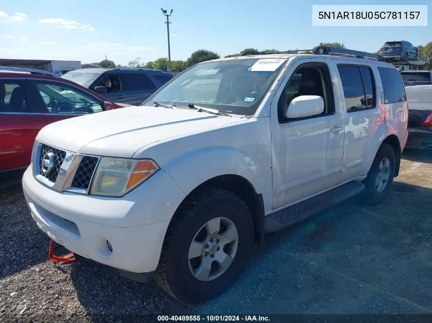 2005 Nissan Pathfinder Se VIN: 5N1AR18U05C781157 Lot: 40489555