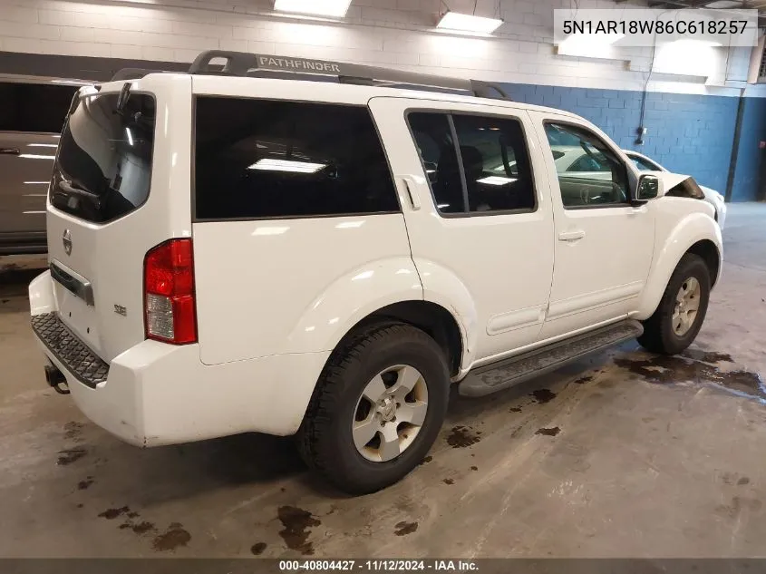 2006 Nissan Pathfinder Se VIN: 5N1AR18W86C618257 Lot: 40804427