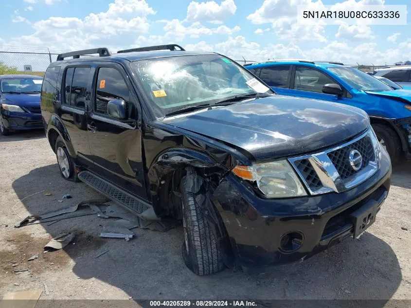 2008 Nissan Pathfinder S VIN: 5N1AR18U08C633336 Lot: 40205289