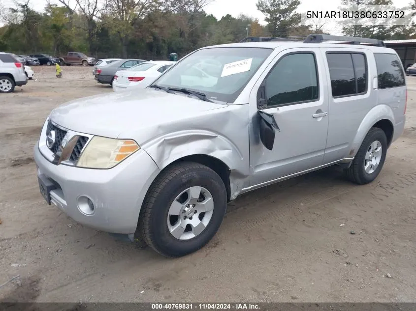 2008 Nissan Pathfinder S VIN: 5N1AR18U38C633752 Lot: 40769831