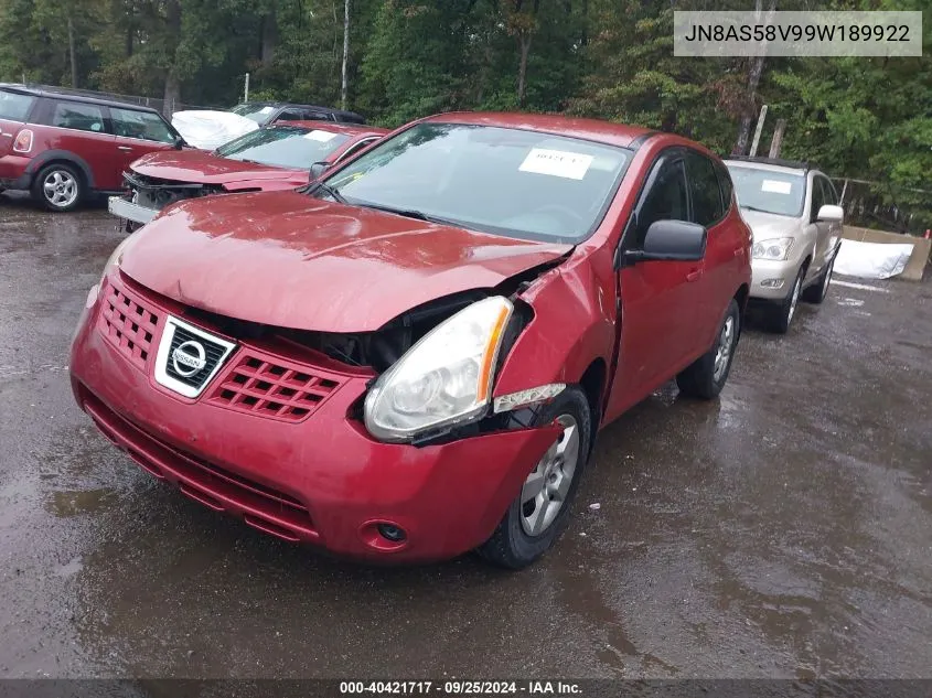 2009 Nissan Rogue S VIN: JN8AS58V99W189922 Lot: 40421717