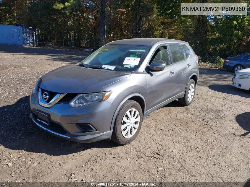 2015 Nissan Rogue S VIN: KNMAT2MV2FP509360 Lot: 40617251