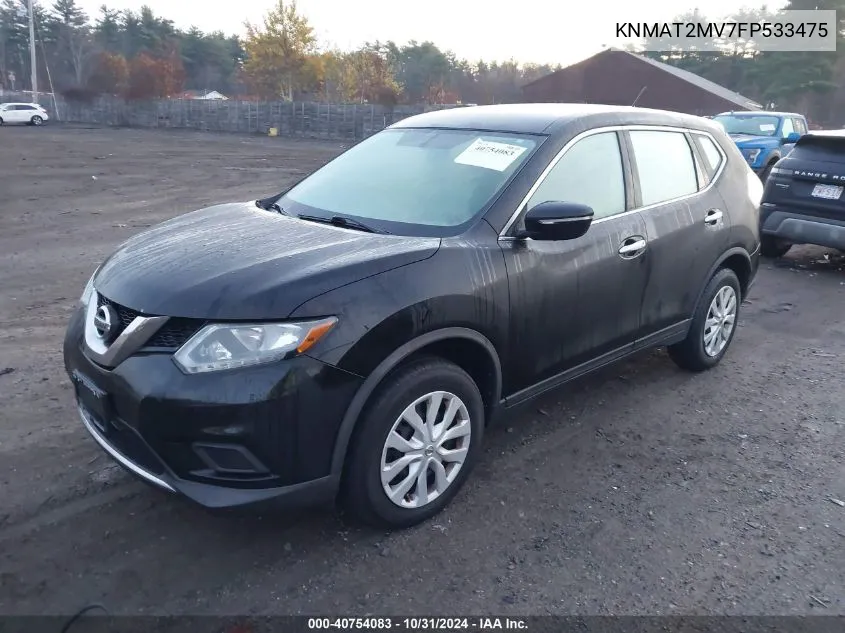 2015 Nissan Rogue S VIN: KNMAT2MV7FP533475 Lot: 40754083