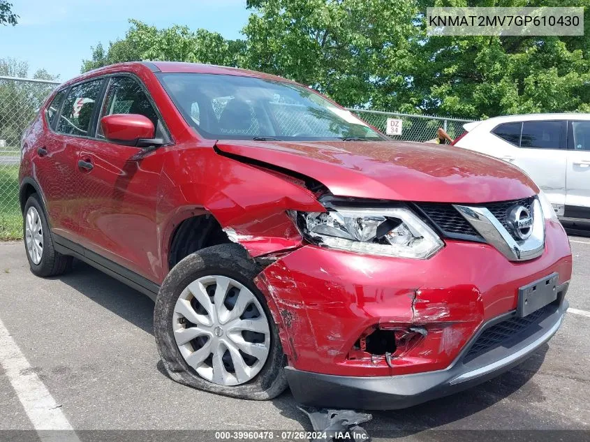 2016 Nissan Rogue S VIN: KNMAT2MV7GP610430 Lot: 39960478