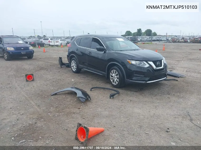 2018 Nissan Rogue S VIN: KNMAT2MTXJP510103 Lot: 39611707