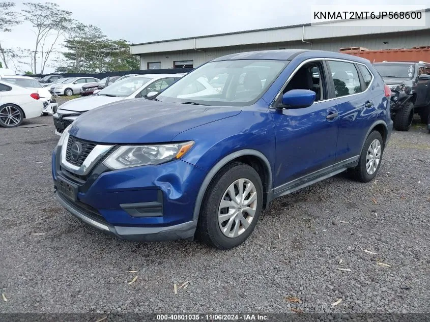 2018 Nissan Rogue S VIN: KNMAT2MT6JP568600 Lot: 40801035