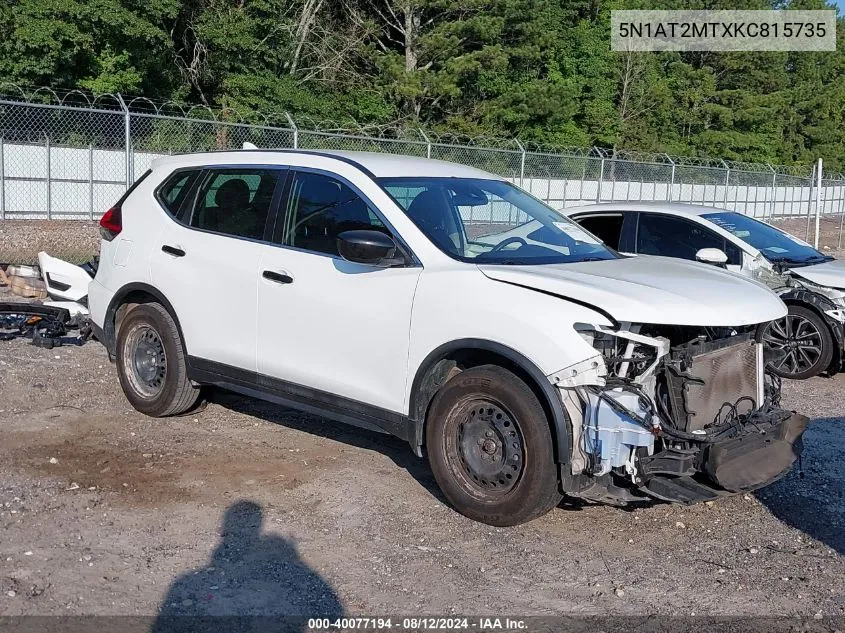 2019 Nissan Rogue S VIN: 5N1AT2MTXKC815735 Lot: 40077194