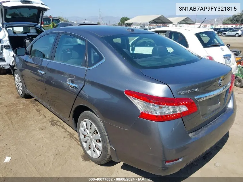 2015 Nissan Sentra Sv VIN: 3N1AB7AP9FY321815 Lot: 40077032