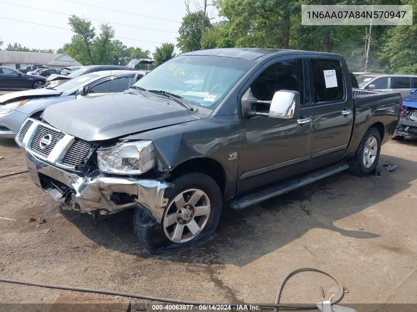 2004 Nissan Titan Xe/Se/Le VIN: 1N6AA07A84N570947 Lot: 40063877