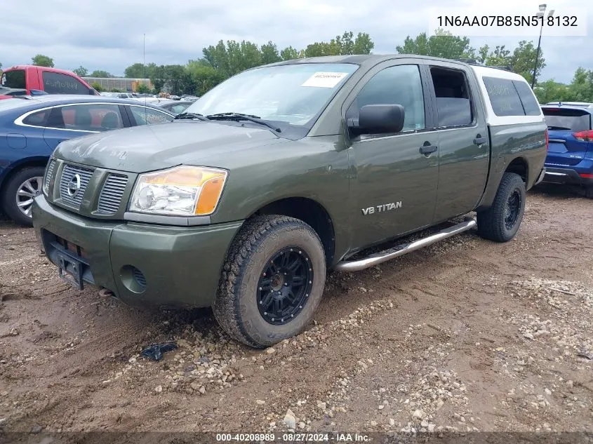 2005 Nissan Titan Xe VIN: 1N6AA07B85N518132 Lot: 40208989