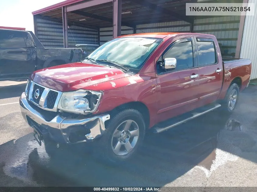 2005 Nissan Titan Se VIN: 1N6AA07A75N521854 Lot: 40499832