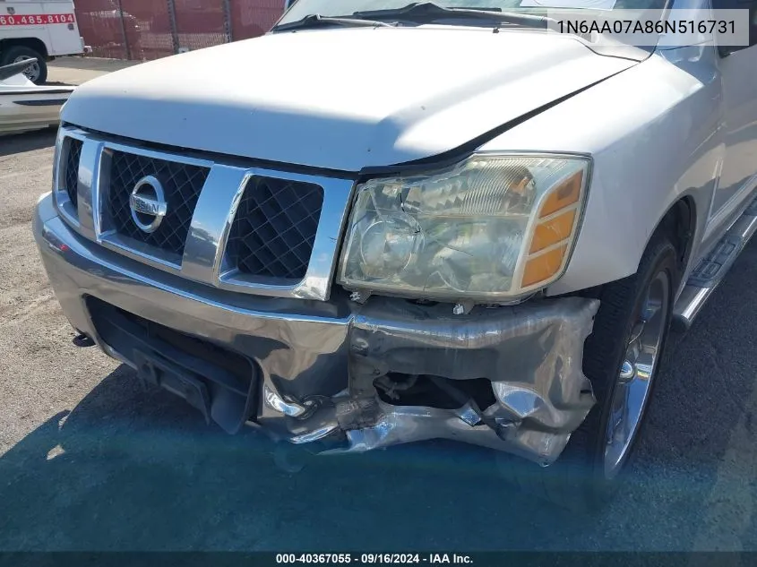 2006 Nissan Titan Se VIN: 1N6AA07A86N516731 Lot: 40367055