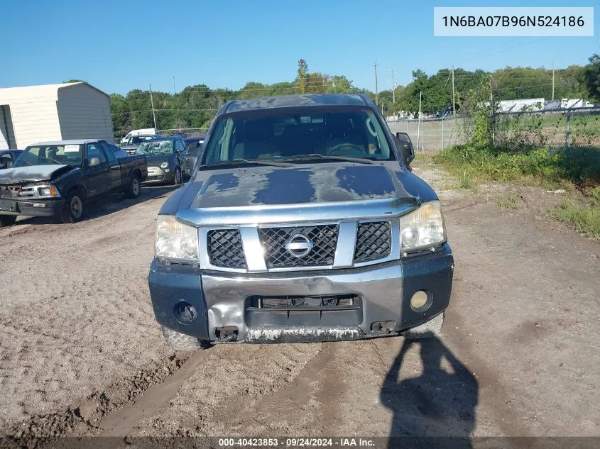 2006 Nissan Titan Xe/Se/Le VIN: 1N6BA07B96N524186 Lot: 40423853