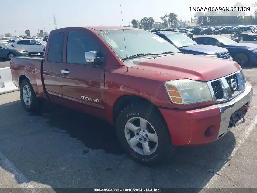 2006 Nissan Titan Se VIN: 1N6AA06A96N521339 Lot: 40564332