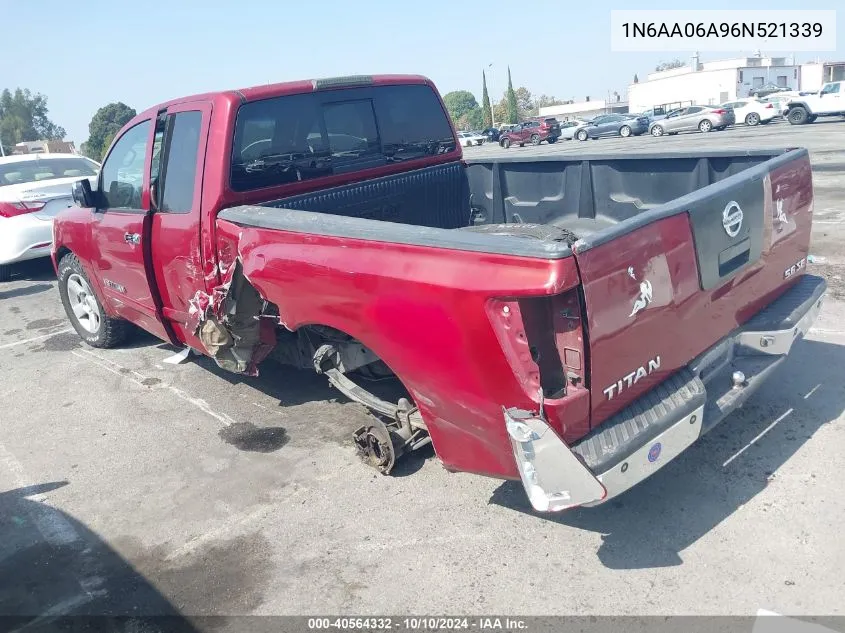 2006 Nissan Titan Se VIN: 1N6AA06A96N521339 Lot: 40564332