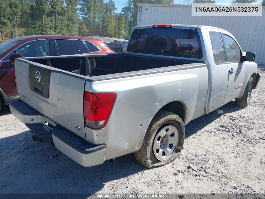 2006 Nissan Titan Xe VIN: 1N6AA06A26N532375 Lot: 40581117