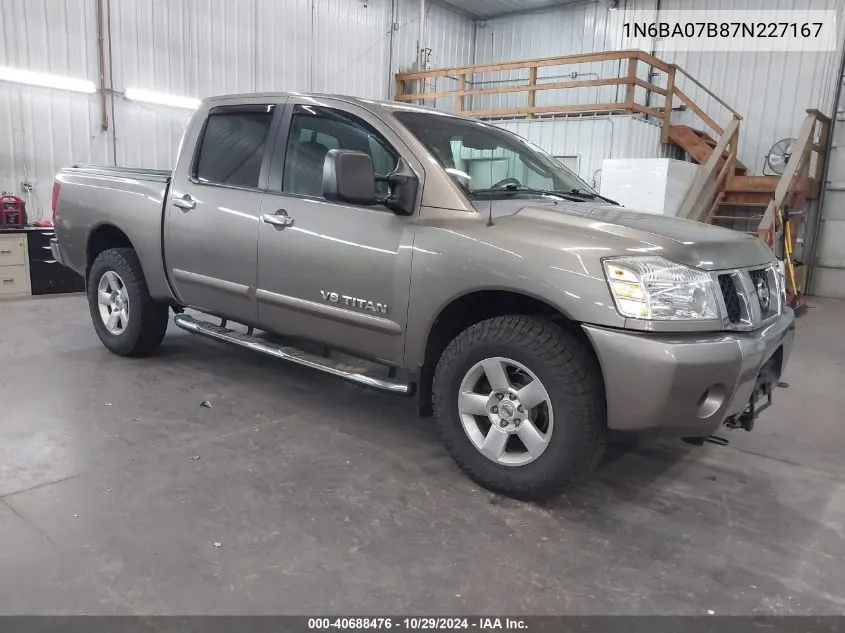 2007 Nissan Titan Se VIN: 1N6BA07B87N227167 Lot: 40688476