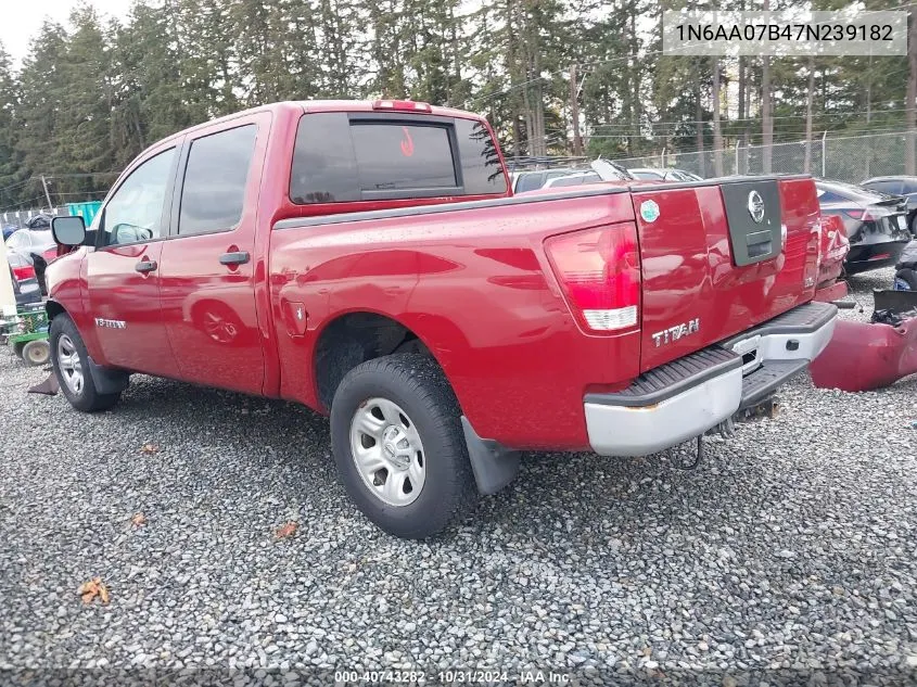 2007 Nissan Titan Xe VIN: 1N6AA07B47N239182 Lot: 40743282