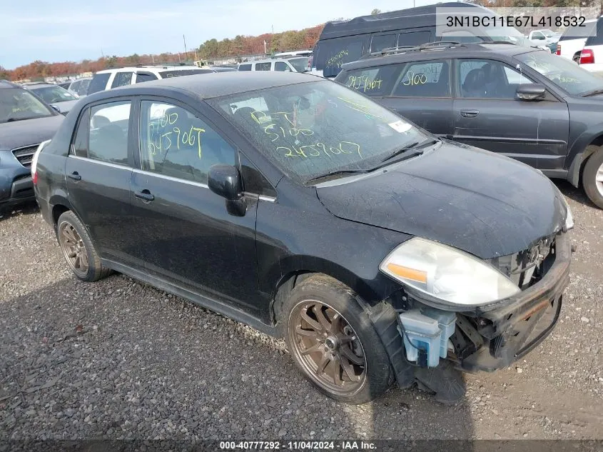 2007 Nissan Versa 1.8S VIN: 3N1BC11E67L418532 Lot: 40777292