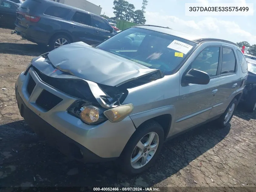 2003 Pontiac Aztek VIN: 3G7DA03E53S575499 Lot: 40052466