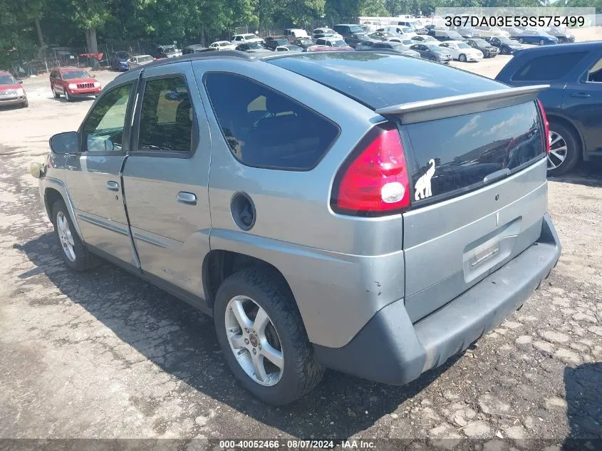 2003 Pontiac Aztek VIN: 3G7DA03E53S575499 Lot: 40052466