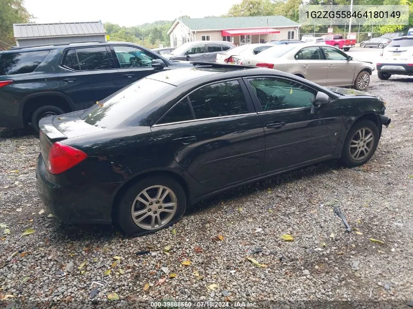 2006 Pontiac G6 VIN: 1G2ZG558464180149 Lot: 39888660