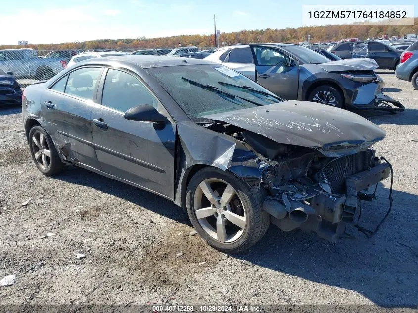 2006 Pontiac G6 Gtp VIN: 1G2ZM571764184852 Lot: 40712358