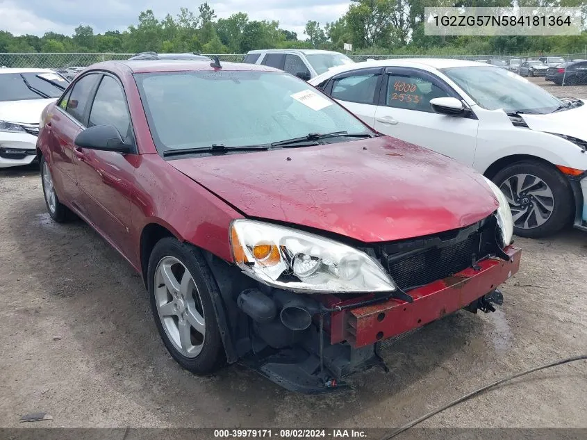 2008 Pontiac G6 VIN: 1G2ZG57N584181364 Lot: 39979171