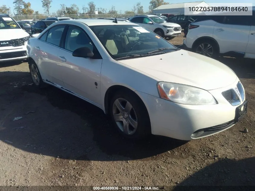 2009 Pontiac G6 VIN: 1G2ZG57B894184640 Lot: 40569936