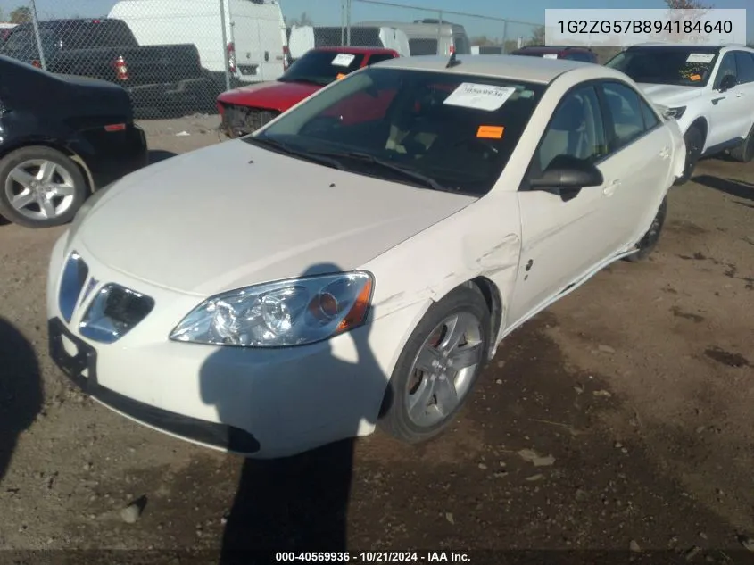 2009 Pontiac G6 VIN: 1G2ZG57B894184640 Lot: 40569936