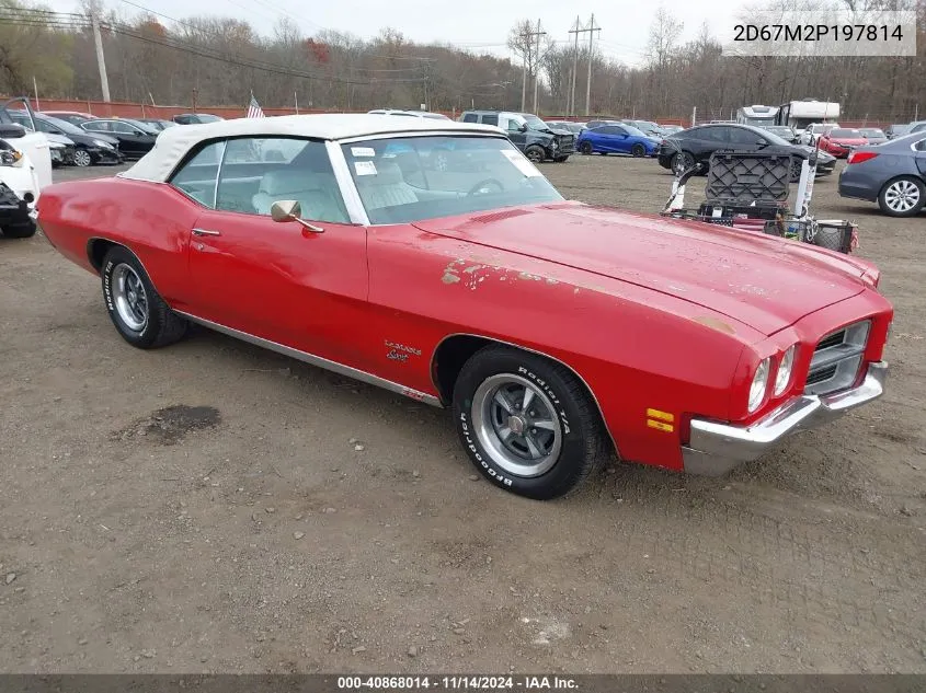 1972 Pontiac Lemans VIN: 2D67M2P197814 Lot: 40868014