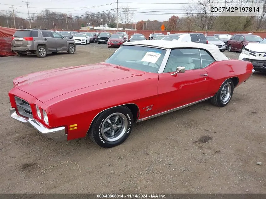 1972 Pontiac Lemans VIN: 2D67M2P197814 Lot: 40868014