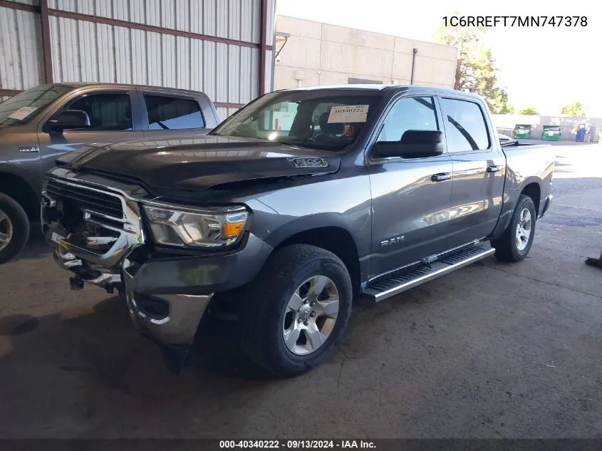 2021 Ram 1500 Big Horn/Lone Star VIN: 1C6RREFT7MN747378 Lot: 40340222