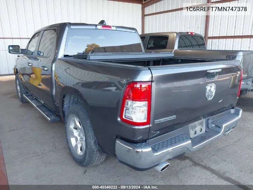 2021 Ram 1500 Big Horn/Lone Star VIN: 1C6RREFT7MN747378 Lot: 40340222