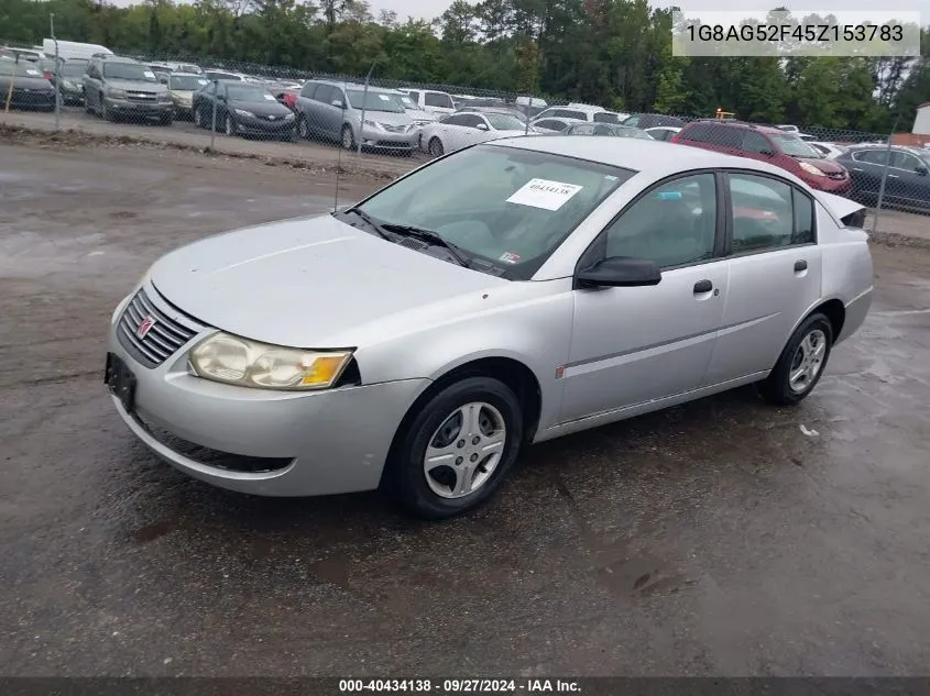 2005 Saturn Ion 1 VIN: 1G8AG52F45Z153783 Lot: 40434138