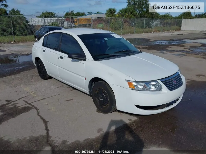 2005 Saturn Ion 1 VIN: 1G8AG52F45Z136675 Lot: 40799281