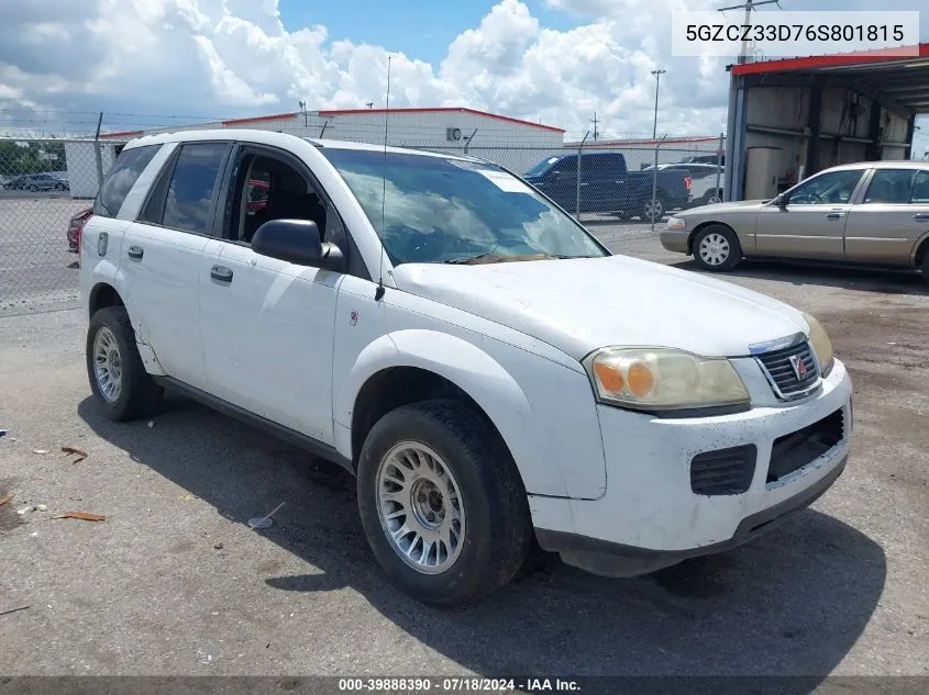 2006 Saturn Vue 4 Cyl VIN: 5GZCZ33D76S801815 Lot: 39888390