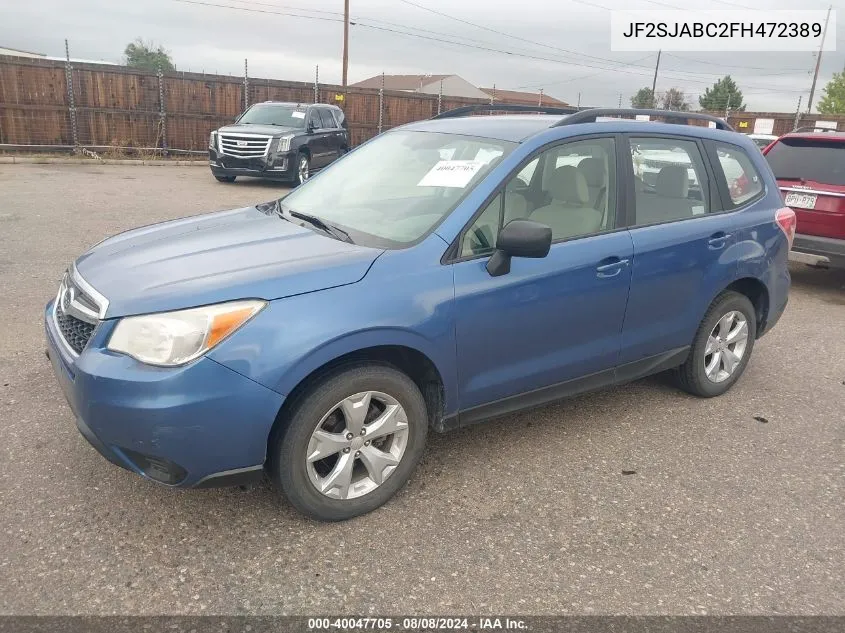 2015 Subaru Forester 2.5I VIN: JF2SJABC2FH472389 Lot: 40047705