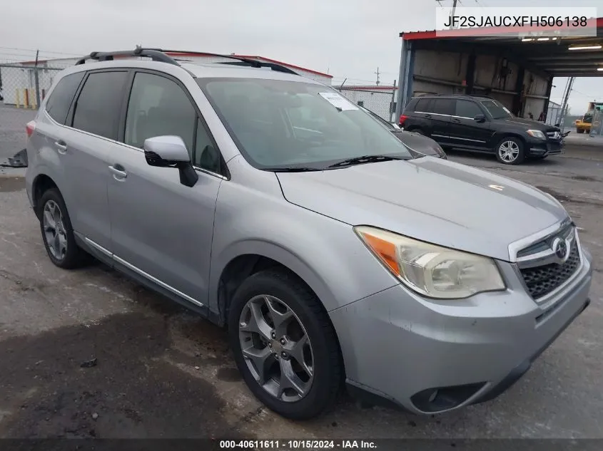 2015 Subaru Forester 2.5I Touring VIN: JF2SJAUCXFH506138 Lot: 40611611