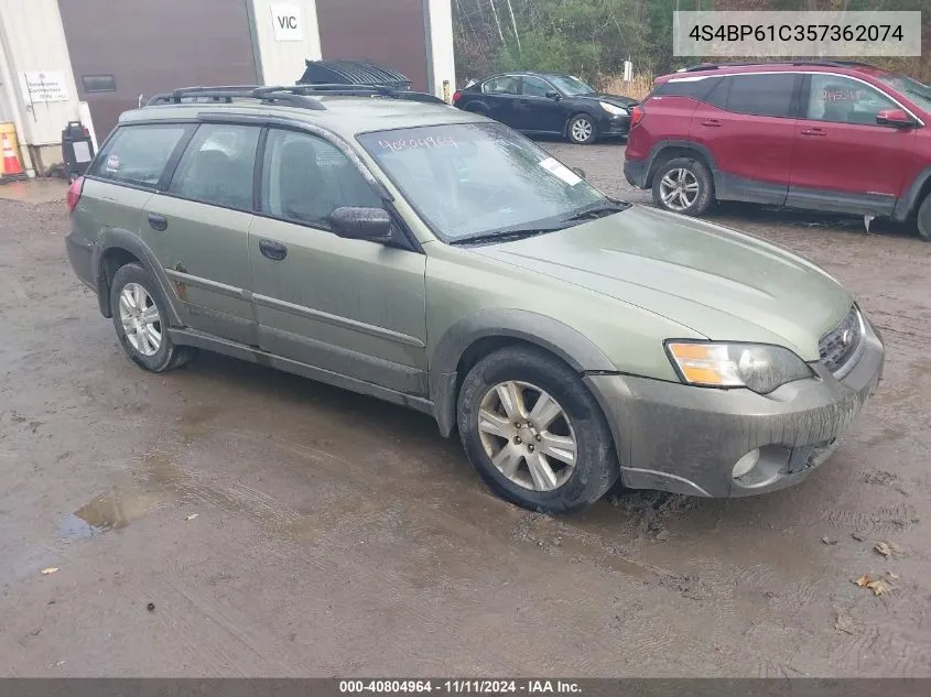 2005 Subaru Outback 2.5I VIN: 4S4BP61C357362074 Lot: 40804964