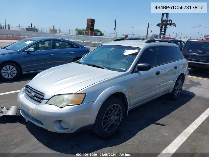 2006 Subaru Outback 2.5I VIN: 4S4BP61C567317817 Lot: 40015060