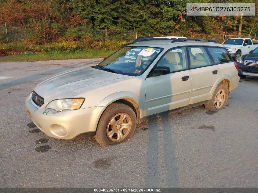 2007 Subaru Outback 2.5I Basic VIN: 4S4BP61C276305275 Lot: 40296731