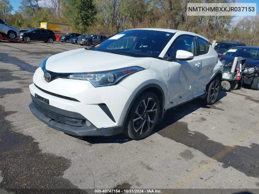 2018 Toyota C-Hr Xle Premium VIN: NMTKHMBXXJR037153 Lot: 40747154