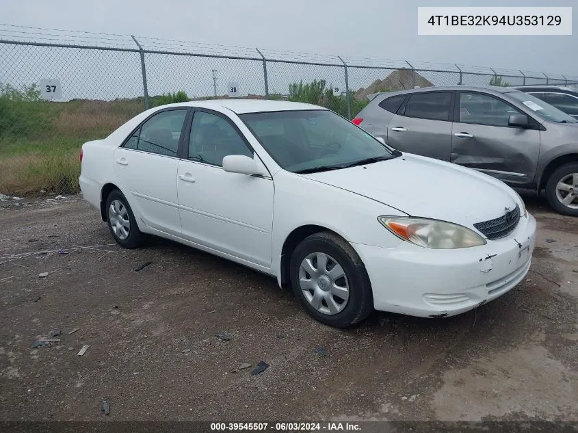 2004 Toyota Camry Le VIN: 4T1BE32K94U353129 Lot: 39545507